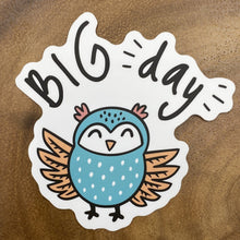 Load image into Gallery viewer, Big Day Sticker