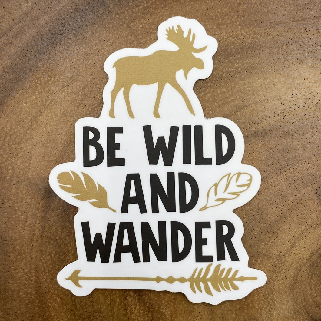 Be Wild and Wander Sticker