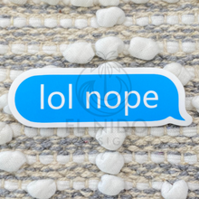 Load image into Gallery viewer, Blue Lol Nope Sticker