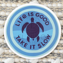 Load image into Gallery viewer, Blue Turtle Life is Good Sticker