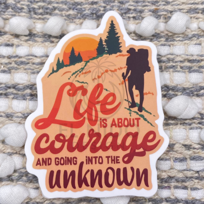 Life is Courage Sticker