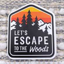 Load image into Gallery viewer, Let&#39;s Escape to the Woods Sticker
