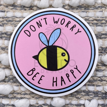 Load image into Gallery viewer, Don&#39;t Worry Bee Happy Sticker
