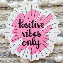Load image into Gallery viewer, Positive vibes only Sticker
