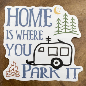 Home is Where you Park It Sticker
