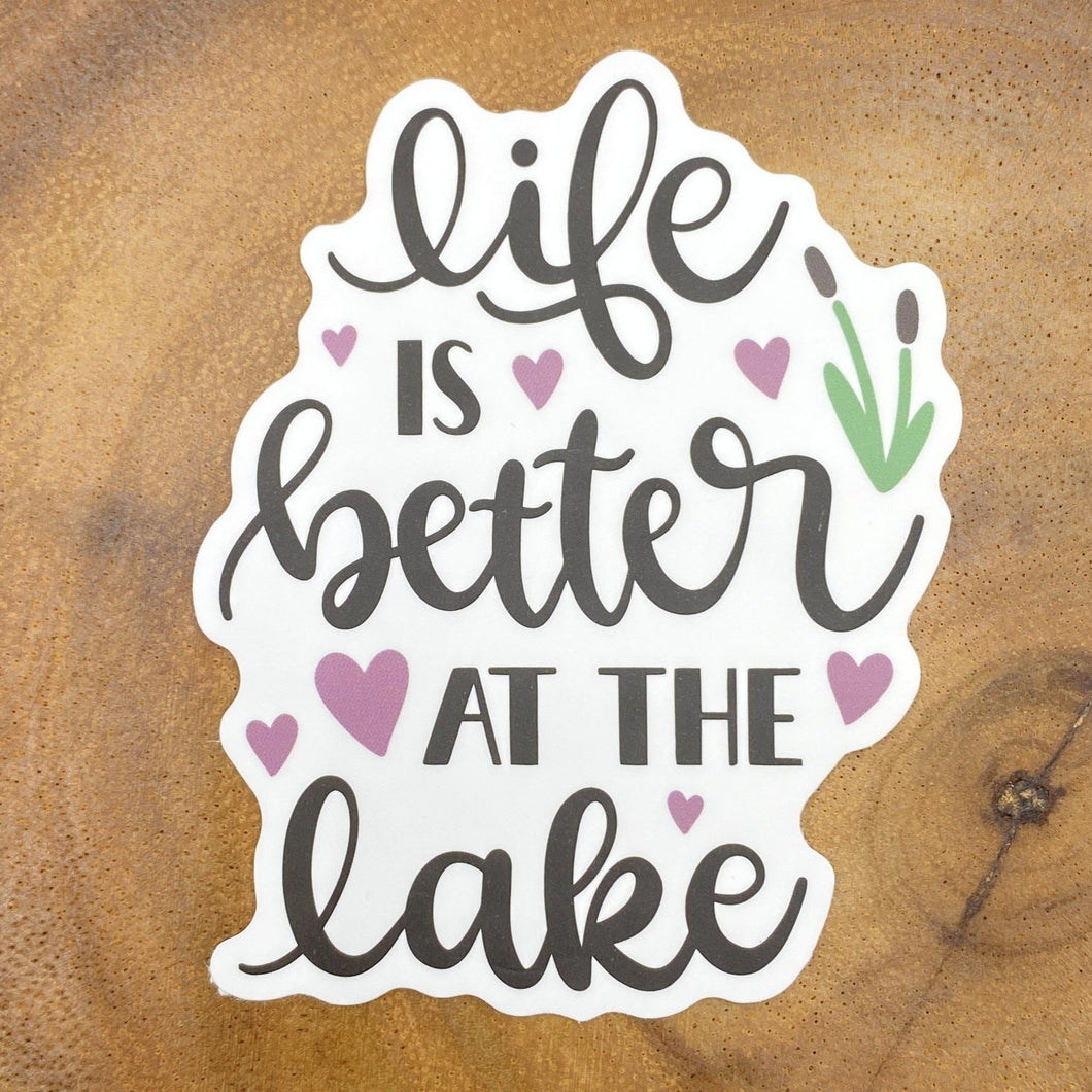 Life is Better at the Lake Sticker
